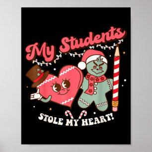 My Students Stole My Heart Gingerbread Christmas E Poster