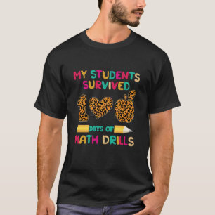 My students survived 100 days of Math Drills T-Shirt