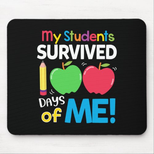 My Students Survived 100 Days of Me 100th Day of S Mouse Pad