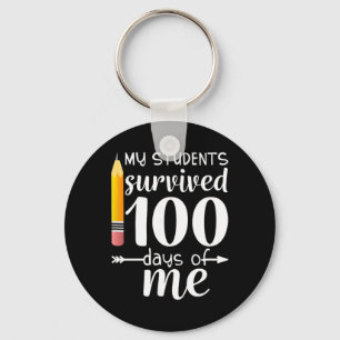 My Students Survived 100 Days Of Me Funny Teacher Keychain