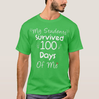 My Students Survived 100 Days Of Me Shirt Gifts Id