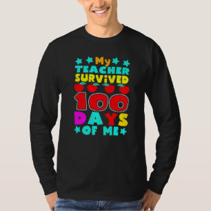 My Students Survived 100 Days of Me Teacher Studen T-Shirt