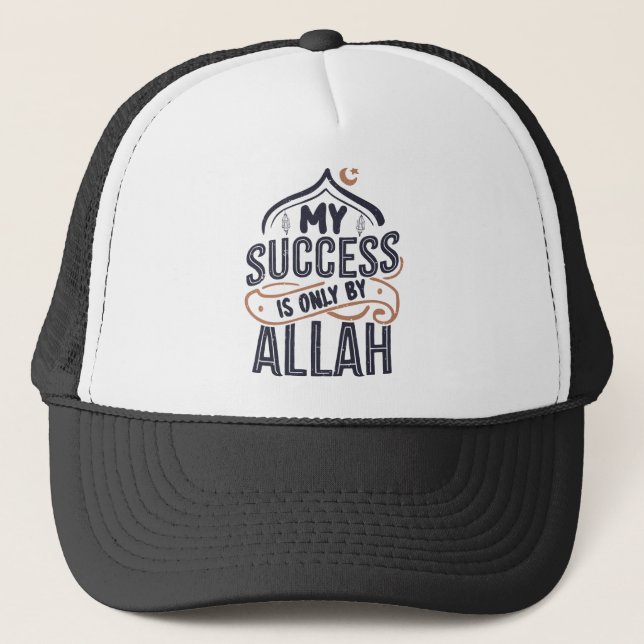 My success is only by Allah Trucker Hat (Front)