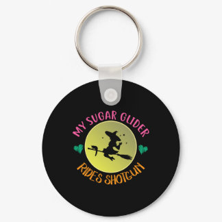 My Sugar Glider Rides Shotgun Halloween Costume Gi Keychain