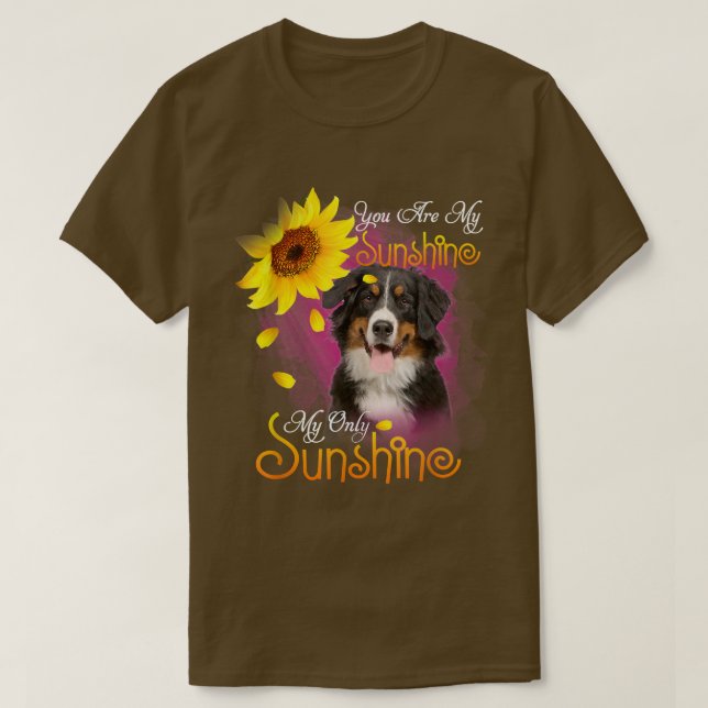 My Sunshine Bernese Mountain Dog With Sunflowers  T-Shirt (Design Front)