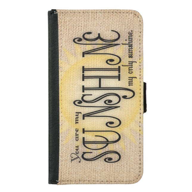 My Sunshine on Burlap Samsung Galaxy Wallet Case (Front)