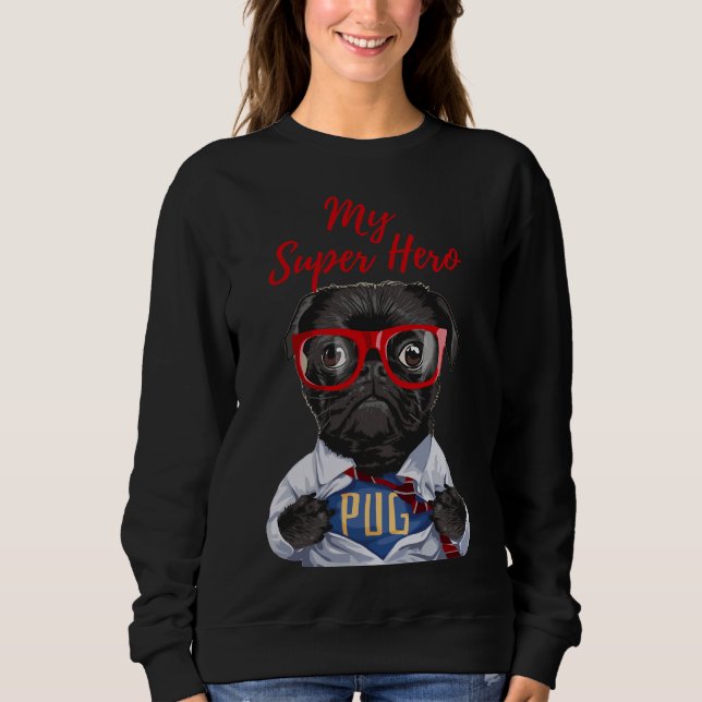 My Super Hero Pug! The cutest pug on store. Premiu Sweatshirt (Front)