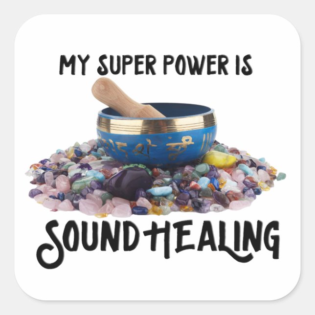 My Super Power is Sound Healing Stickers (Front)