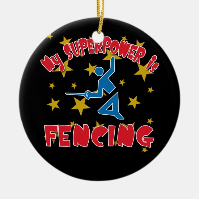 My Superpower is Fencing Ceramic Ornament (Front)