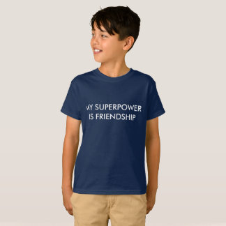 My Superpower is Friendship T-Shirt