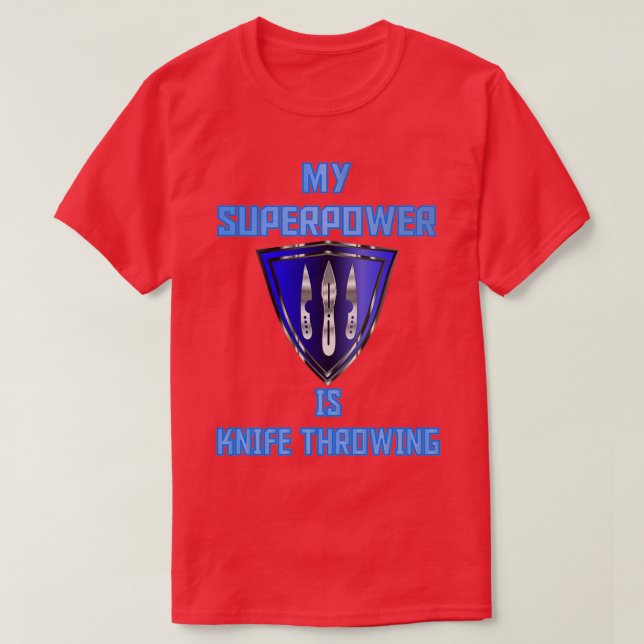 My Superpower is Knife Throwing Blue Badge 3 T-Shirt (Design Front)
