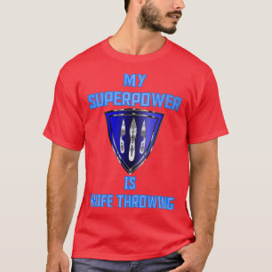 My Superpower is Knife Throwing Blue Badge 3 T-Shirt