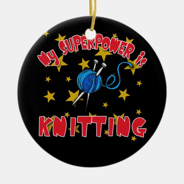 My Superpower is Knitting Ceramic Ornament (Front)