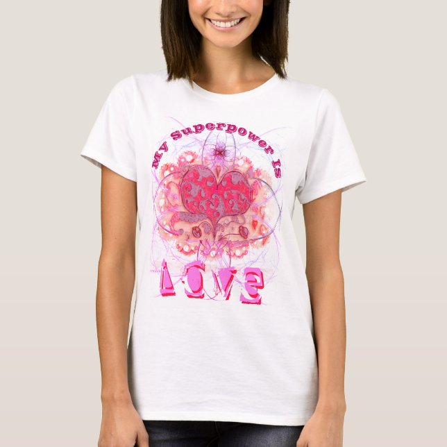 My SuperPower is Love Modern Folk pink T-Shirt (Front)