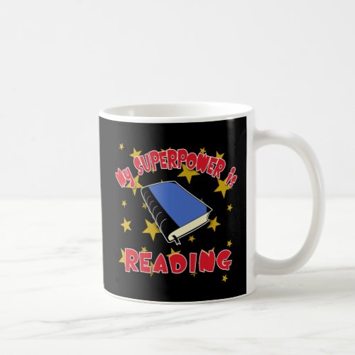 My Superpower is Reading Coffee Mug