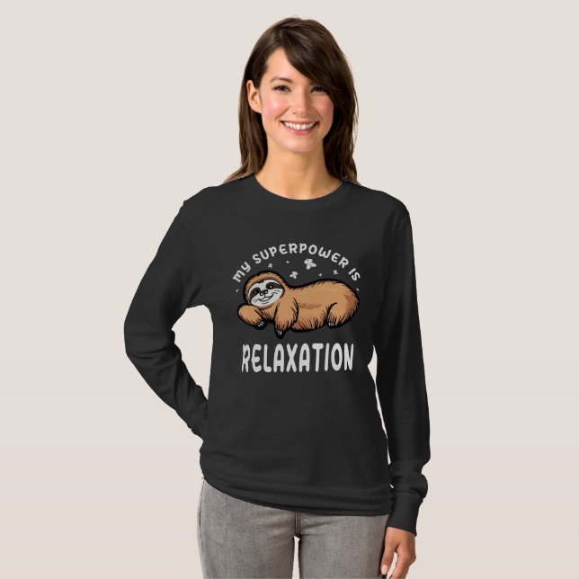 My Superpower Is Relaxation Funny T-Shirt (Front Full)