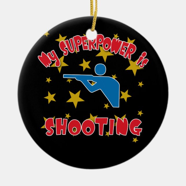 My Superpower is Shooting Ceramic Ornament (Front)