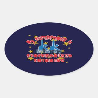 My Superpower is Synchronized Swimming Oval Sticker