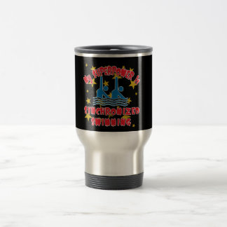 My Superpower is Synchronized Swimming Travel Mug