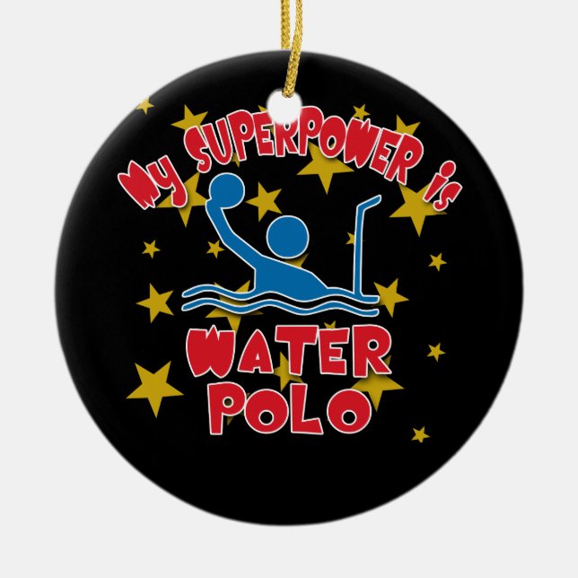 My Superpower is Water Polo Ceramic Ornament (Front)
