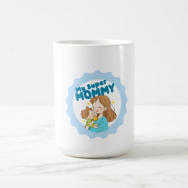 My SUpper Mommy Cup (Center)