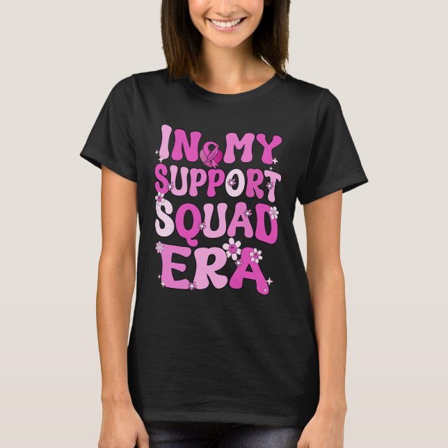 My Support Squad Era Groovy Breast Cancer Awarenes T-Shirt (Front)