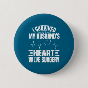 My Survived Husband's Heart Valve Surgery Button