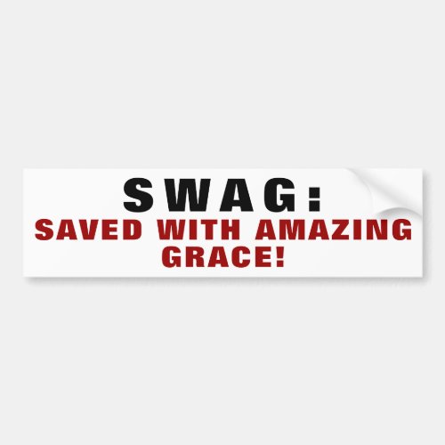 My Swag is Gods Grace Bumper Sticker