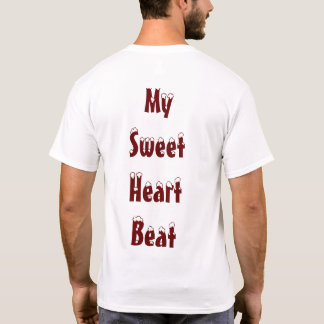 My Sweet Heart Beat T-Shirt