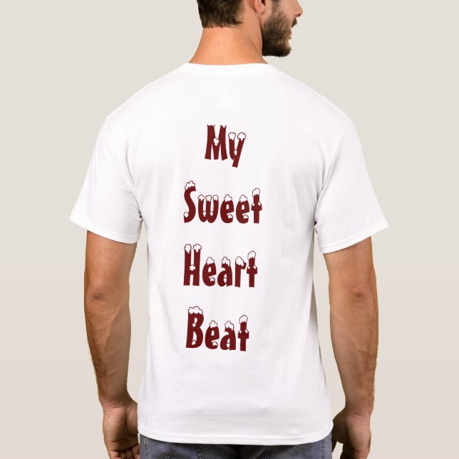 My Sweet Heart Beat T-Shirt (Back)