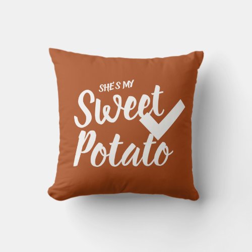 My Sweet Potato happy Thanksgiving dinner funny Throw Pillow