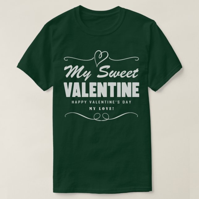 My Sweet Valentine T-Shirt (Design Front)