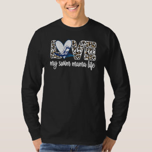 My Swim Mama Life Proud Swimmer Mother Swim Mom T-Shirt