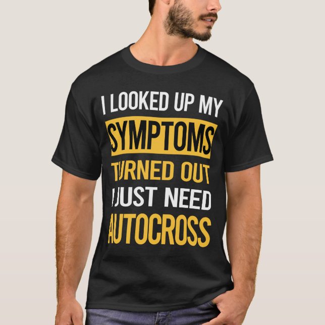 My Symptoms Autocross T-Shirt (Front)