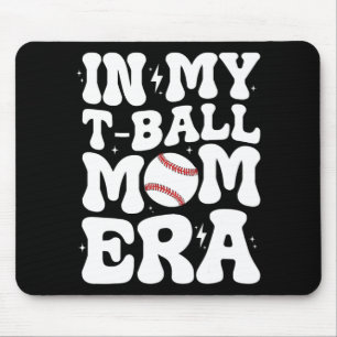 My T Ball Mom Era Groovy Fun Tee Ball Mom Mother's Mouse Pad