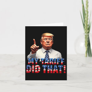 My Tariff Did That Shirt Protest Statement Tee For Card
