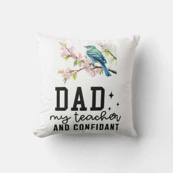 My Teacher And Confidant Throw Pillow by graphicdesign at Zazzle
