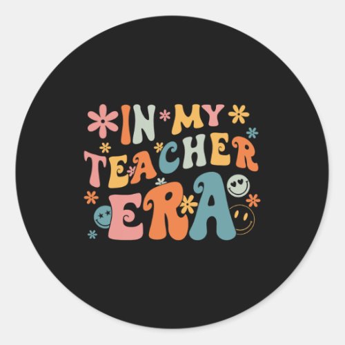 My Teacher Era First Day Of School Back To School  Classic Round Sticker