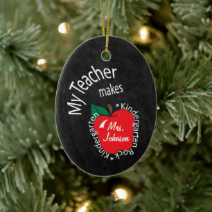 My Teacher Makes Kindergarten Rock Chalkboard Ceramic Ornament