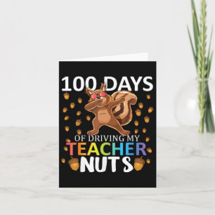My Teacher Nuts 100 Days Of Driving 100th Day Of S Card