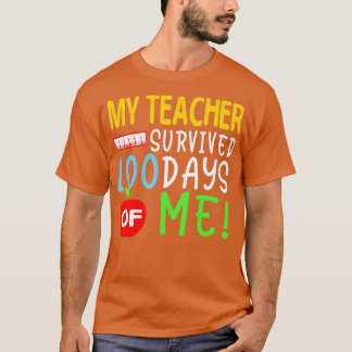 My Teacher Survived 100 Days Of Me 100 School Days T-Shirt