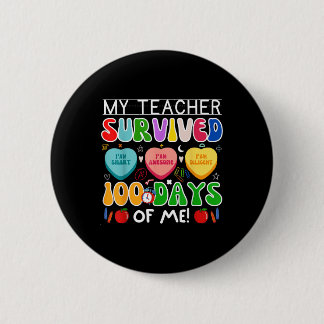 My Teacher Survived 100 Days Of Me 100th Day Of Sc Button
