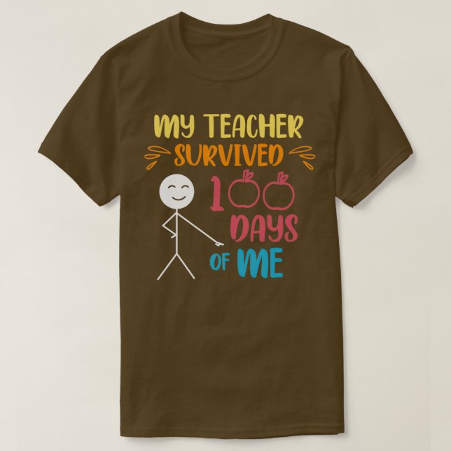 My Teacher Survived 100 Days Of Me 22 T-Shirt (Design Front)