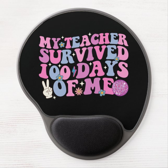 My Teacher Survived 100 Days Of Me Disco Groovy Gel Mouse Pad (Front)