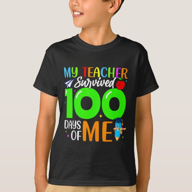 My Teacher Survived 100 Days Of Me For Students Ki T-Shirt (Front)