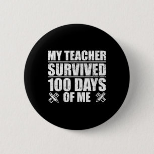 My Teacher Survived 100 Days Of Me Fun Student  Button