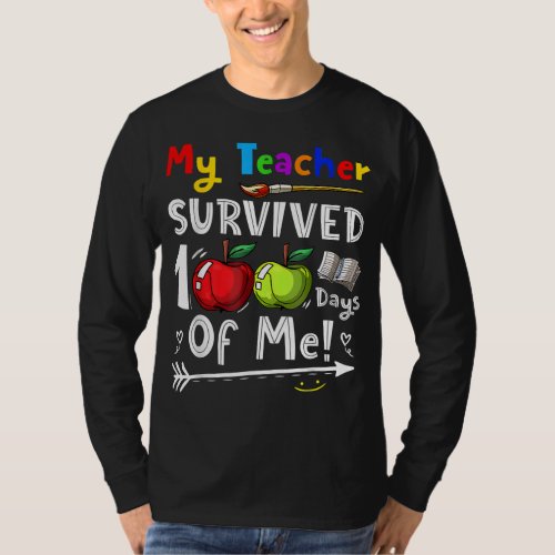 My Teacher Survived 100 Days Of Me Funny 100th Day T_Shirt