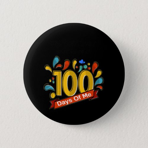 my teacher survived 100 days of me funny 100th sch button