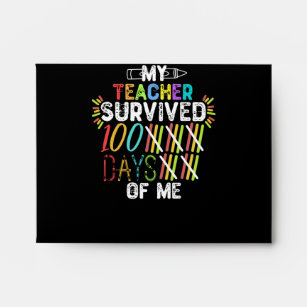 My Teacher Survived 100 Days Of Me - Funny Gift fo Envelope