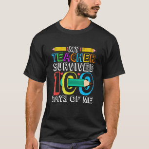 My Teacher Survived 100 Days of Me Funny Kids Stud T-Shirt